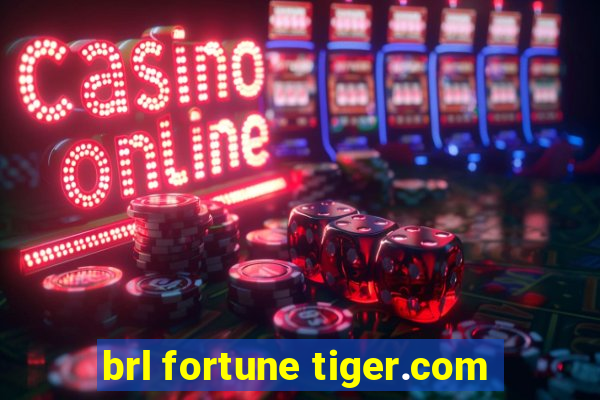 brl fortune tiger.com